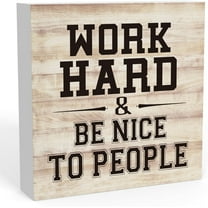 Zomyto 5"x5" Inspirational Work Hard and Be Nice to People Sign, Home Office Desk Decor for Men Women, Motivational Shelf Decor Office Gifts for Coworkers