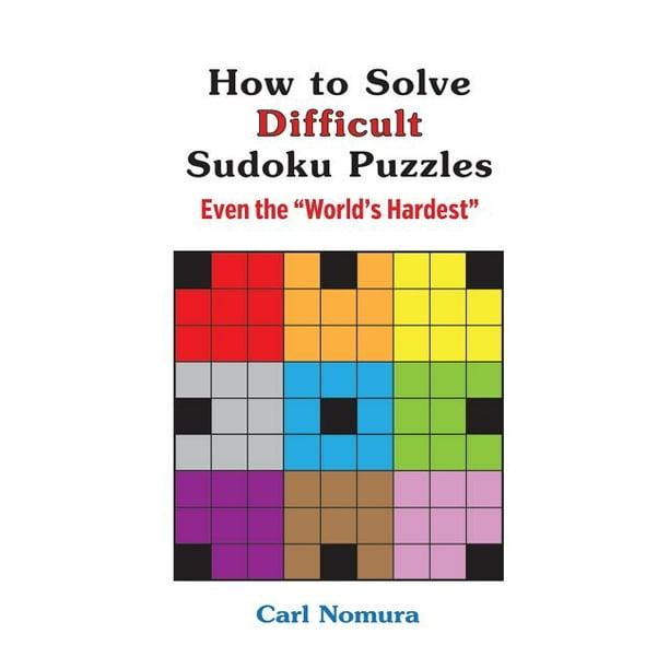 How to Solve Difficult Sudoku Puzzles Even the World's Hardest