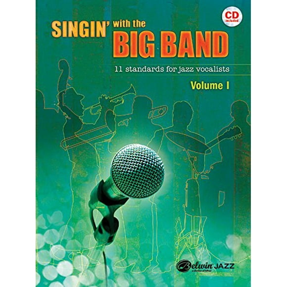 Singin' with the Big Band : 11 Standards pour Vocalistes de Jazz, Livre et CD (Sitting' In with the Big Band)