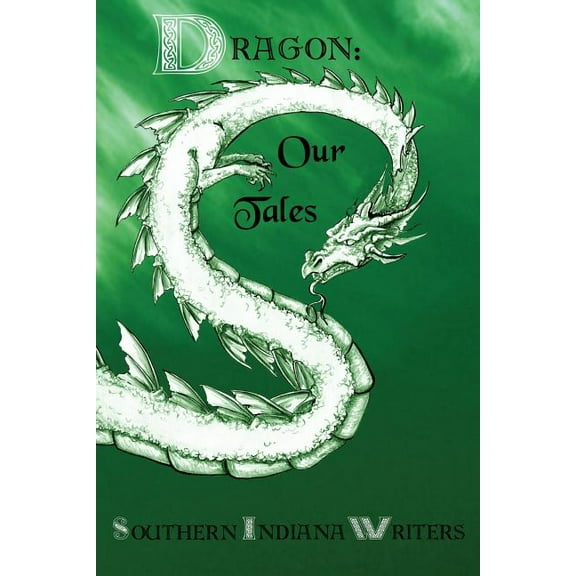 The Indian Creek Anthology: Dragon: Our Tales (Paperback)