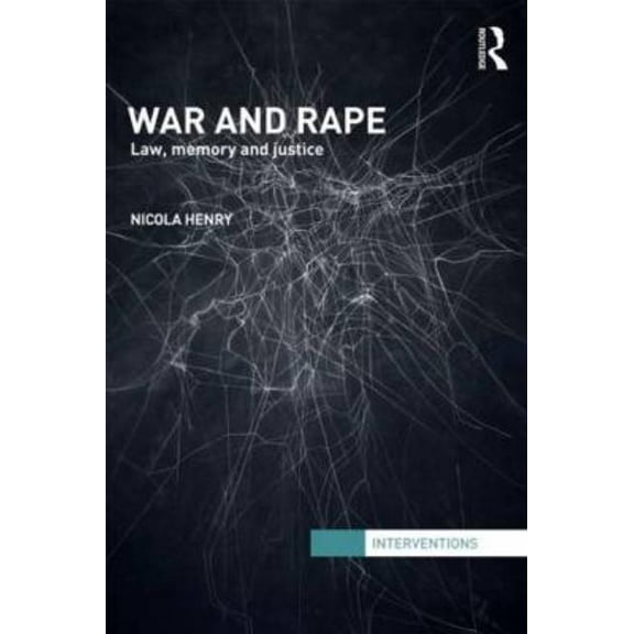 Interventions War and Rape: Law, Memory and Justice, (Paperback)