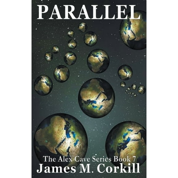 Alex Cave Parallel, Book 7, (Paperback)