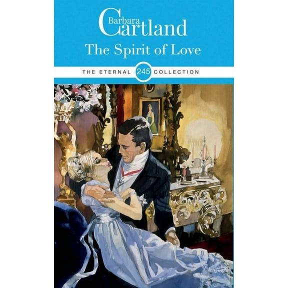 245. The Spirit of Love  The Eternal Collection   Paperback  Barbara Cartland