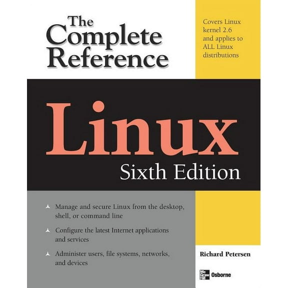 Linux: The Complete Reference, Sixth Edition, (Paperback)