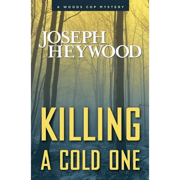 Killing a Cold One : A Woods Cop Mystery (Hardcover)