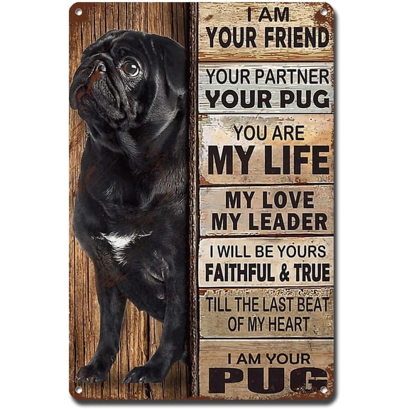 Vintage Metal Tin Sign Wall Art I Am Your Friend Pug Lover Gift Boho Home Bar Decor 8 x 12 Inches
