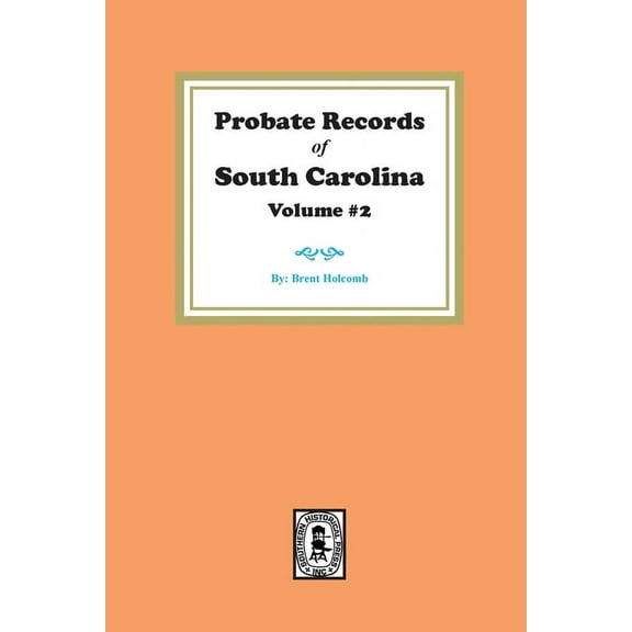 Probate Records of South Carolina, Volume #2. (Paperback)
