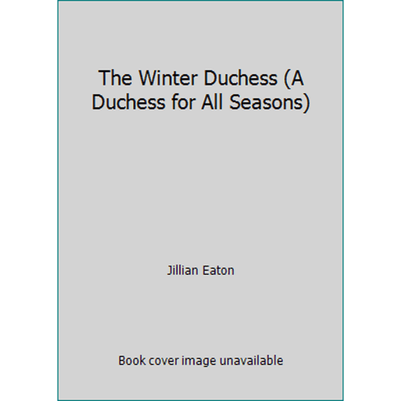 Pre-Owned The Winter Duchess (A Duchess for All Seasons) (Paperback) 1973353288 9781973353287