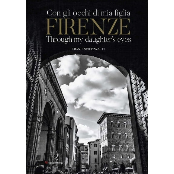 Firenze: Through My Daughter's Eyes, (Hardcover)