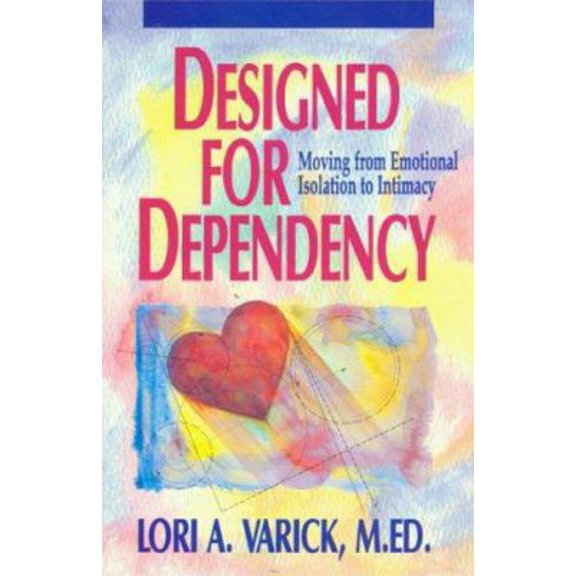 Pre-Owned Designed for Dependency: Moving from Emotional Isolation to Intimacy (Paperback) 1883002044 9781883002046