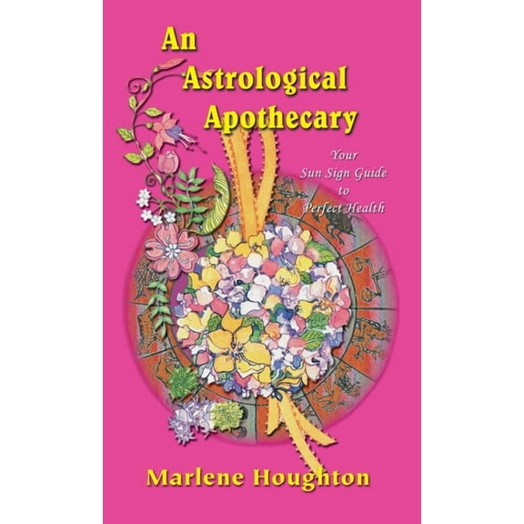 An Astrological Apothecary, (Hardcover)