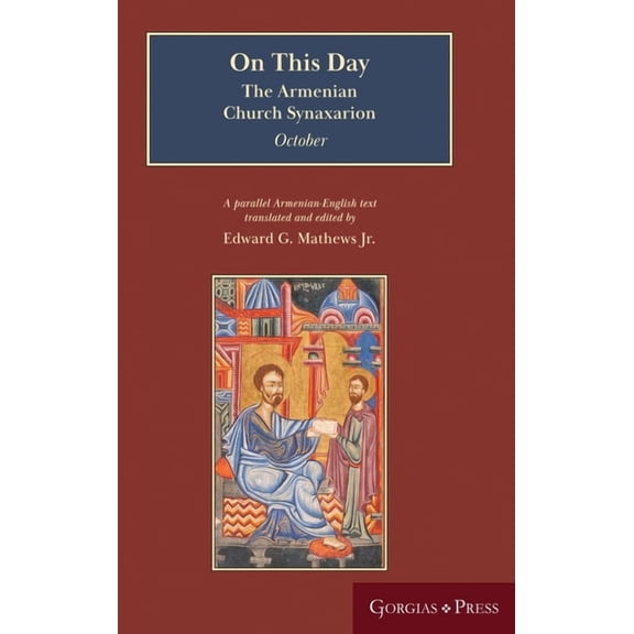 The Armenian Church Synaxarion On This Day (October): The Armenian Church Synaxarion (Yaysmawurkʿ), Book 10, (Hardcover)