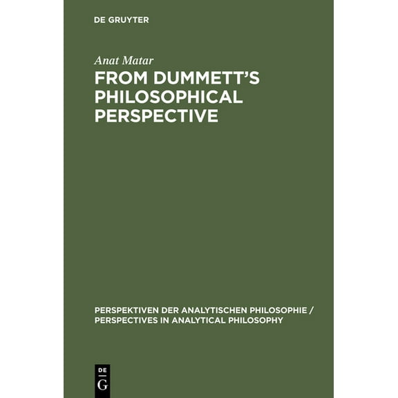 Perspektiven Der Analytischen Philosophi From Dummett's Philosophical Perspective, Book 15, (Hardcover)