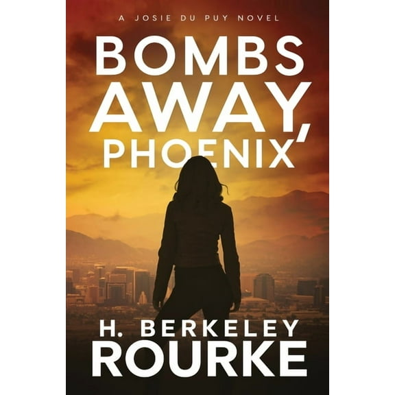 Josie Dupuy Bombs Away, Phoenix, Book 4, (Paperback)