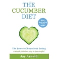 thumbnail image 1 of Pre-Owned The Cucumber Diet: The Power of Conscious Eating Volume 1 (Paperback) 1543991661 9781543991666, 1 of 1
