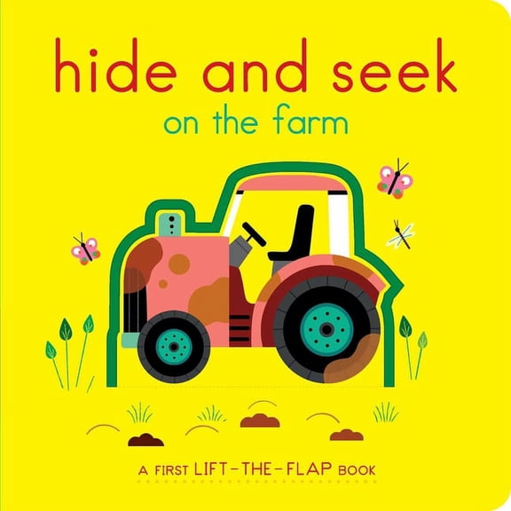 Hide and Seek on the Farm: A First Lift-The-Flap Book, (Board Book)