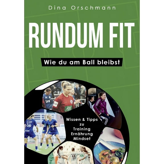 Rundum Fit: Wie du am Ball bleibst, (Paperback)