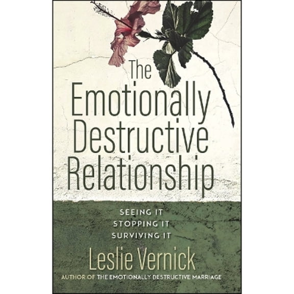 Pre-Owned The Emotionally Destructive Relationship: Seeing It, Stopping It, Surviving It