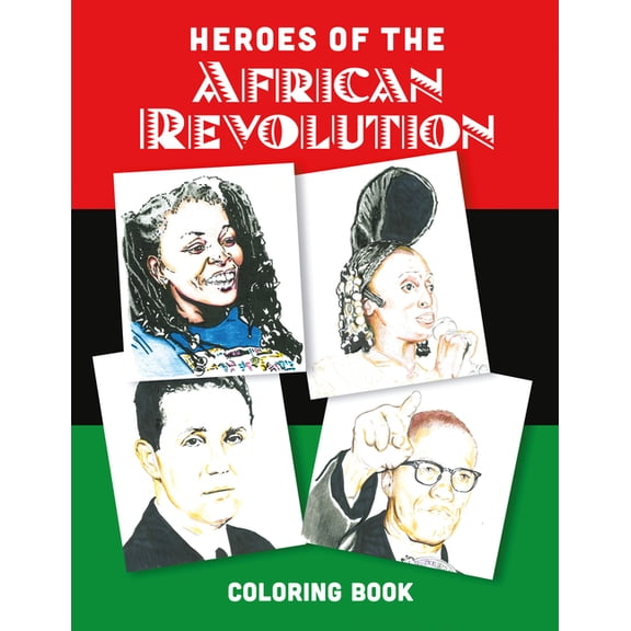 Heroes of the African Revolution: Colouring Book, (Paperback)
