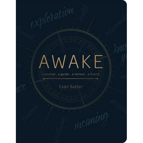 Awake: A Journal, a Guide, a Retreat, a Friend, (Paperback)