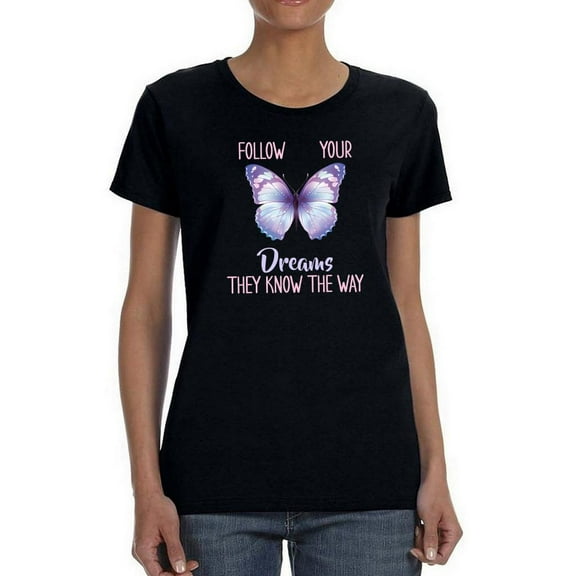 Follow Your Dreams Butterfly T-Shirt Women -Smartprints Designs, Female Medium
