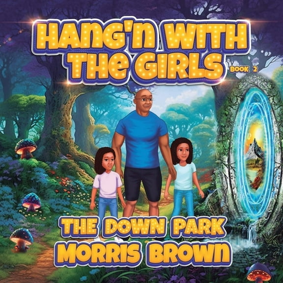 Stand Alone Book Series - Hang'n with th Hang'n with the Girls: The Down Park - Book 2, Book 2, (Paperback)