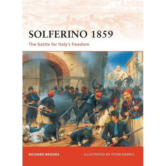 Campaign: Solferino 1859 : The battle for Italy’s Freedom (Series #207) (Paperback)