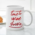 thumbnail image 3 of CafePress - Time To Wine Down - 11 oz Ceramic Mug - Novelty Coffee Tea Cup, 3 of 4
