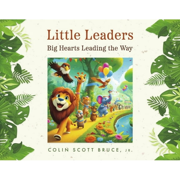 Little Leaders: Big Hearts Leading the Way, (Hardcover)