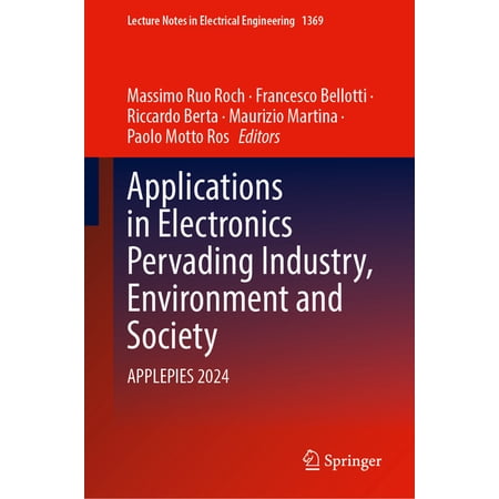 Lecture Notes in Electrical Engineering Applications in Electronics Pervading Industry Environment and Society: Applepies 2024 Book 1369 (Hardcover)