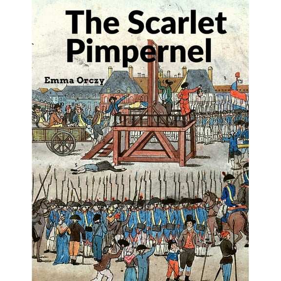 The Scarlet Pimpernel (Paperback)