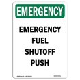 thumbnail image 1 of SignMission OS-EM-A-1824-V-10451 18 x 24 in. OSHA Emergency Sign - Fuel Shutoff Push, 1 of 1