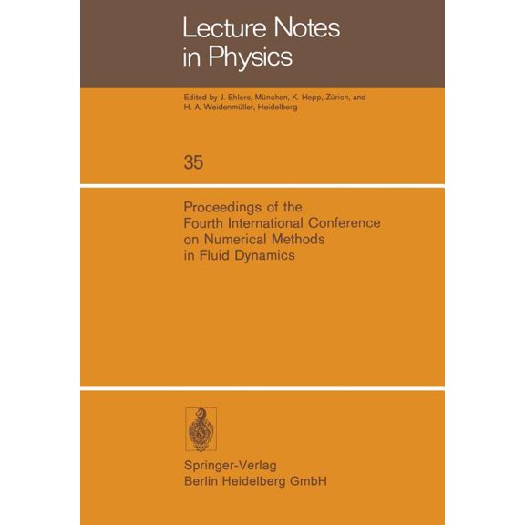 Lecture Notes in Physics Proceedings of the Fourth International Conference on Numerical Methods in Fluid Dynamics: June 24-28, 1974, University , Book 35, (Paperback)