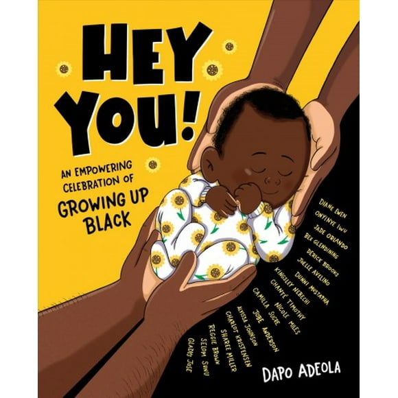 Hey You! : An Empowering Celebration of Growing Up Black (Hardcover)