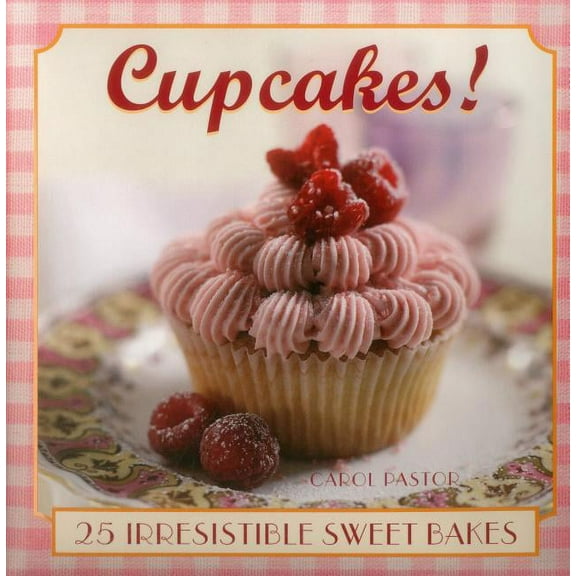 Cupcakes! : 25 irresistible sweet bakes (Hardcover)