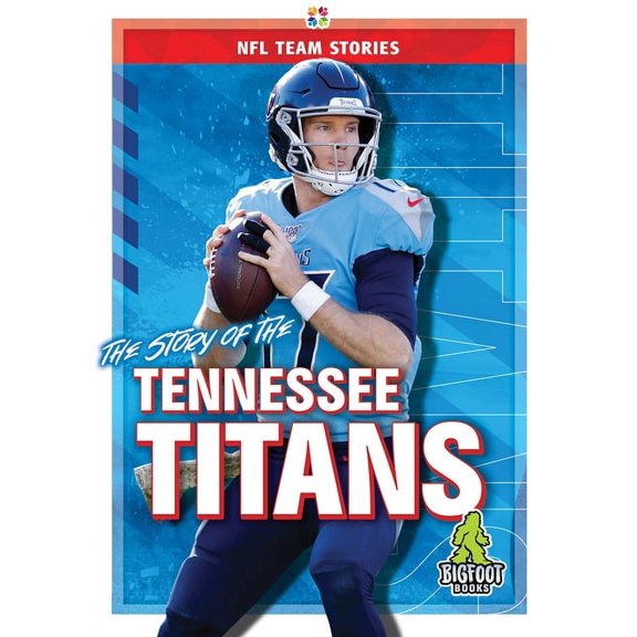 NFL Team Stories The Story of the Tennessee Titans, (Hardcover)