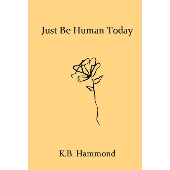Just Be Human Today (Paperback)