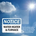 thumbnail image 6 of (2 Pack) Water Heater & Furnace OSHA Notice Sign 24 Inch X 18 Inch Vinyl Label Decal Sticker Weather Resistant, UV Protected for Workplace, Business, and Construction Site, Made in the, 6 of 7