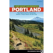 One Night Wilderness: One Night Wilderness: Portland: Top Backcountry Getaways Within Three Hours of the City (Paperback)