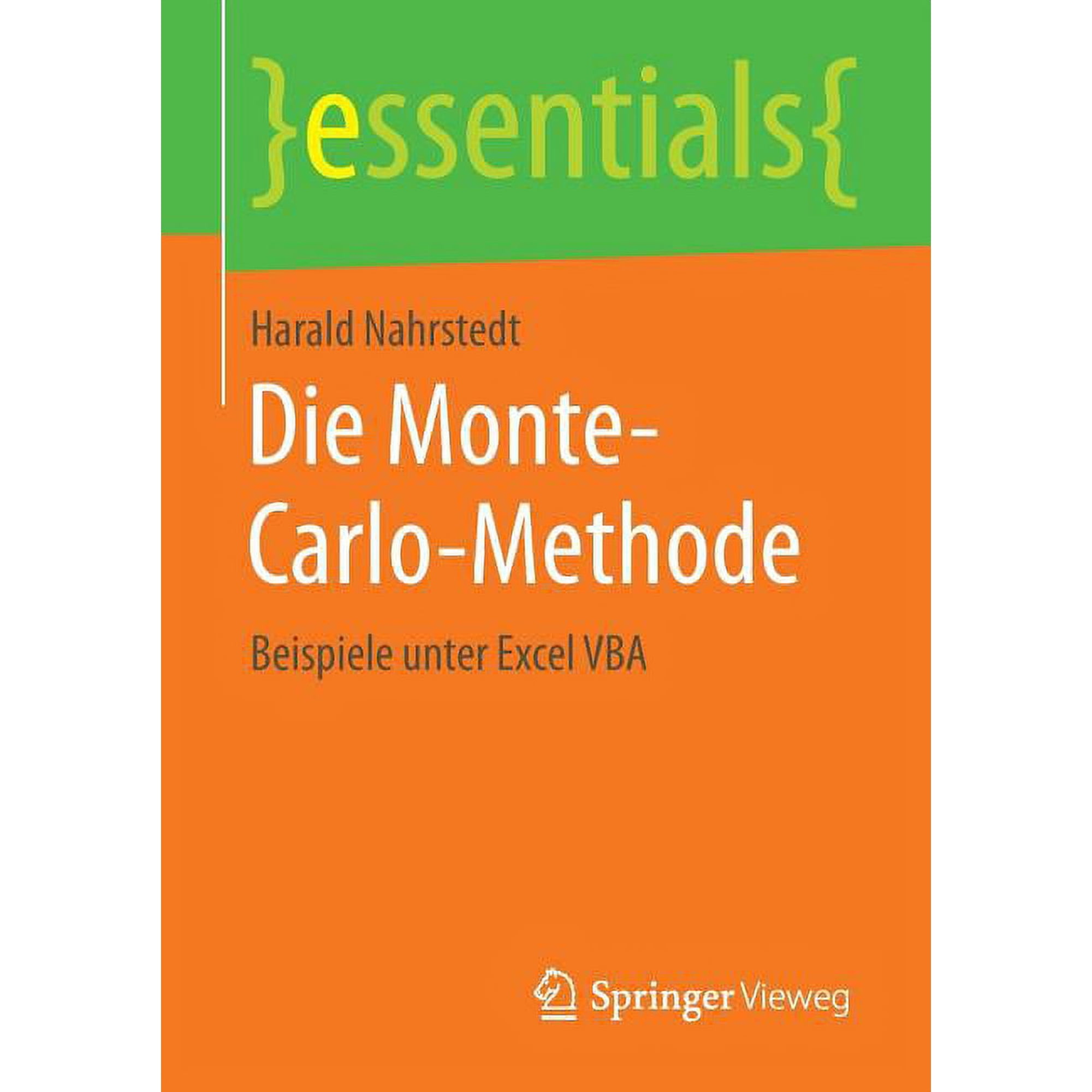 Essentials Die Monte-Carlo-Methode: Beispiele Unter Excel VBA (Paperback)
