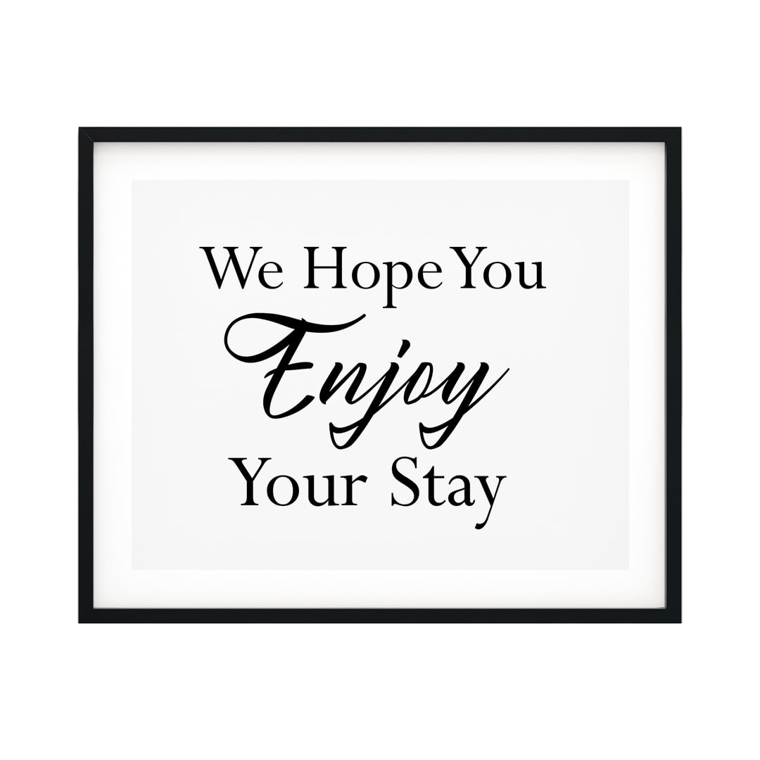 We Hope You Enjoy Your Stay 8 X 10 UNFRAMED Print Business Events
