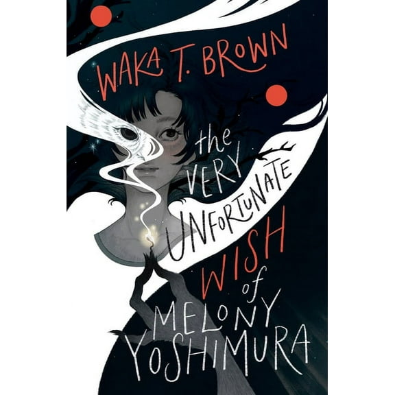 The Very Unfortunate Wish of Melony Yoshimura, (Hardcover)