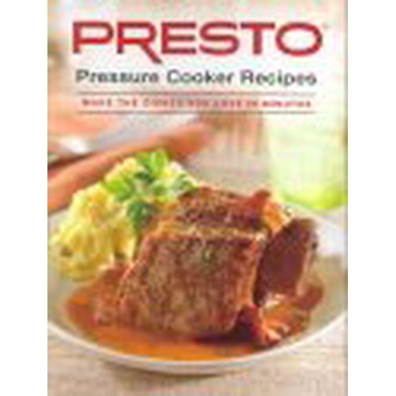 Pre-Owned Presto Pressure Cooker Recipes 2011 [hardcover spiral] (Unknown Binding) 1450824072 9781450824071