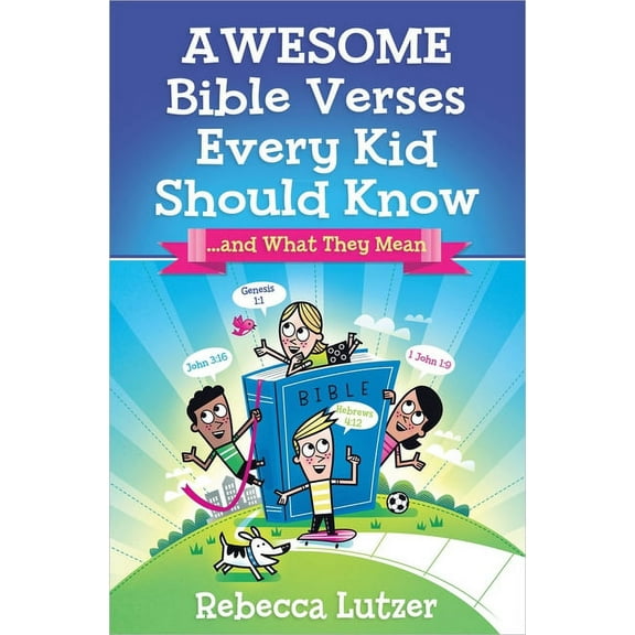 Awesome Bible Verses Every Kid Should Know: ...and What They Mean, (Paperback)