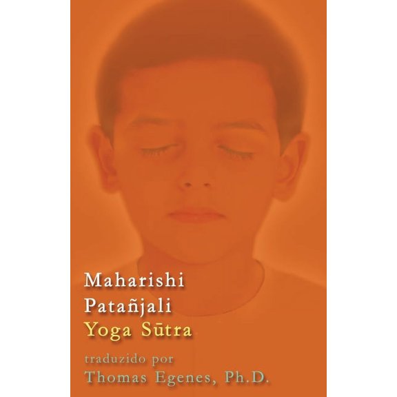 Maharishi PataÃ±jali Yoga Sūtra - TraduÃ§Ã£o SÃ¢nscrito - InglÃªs, (Paperback)