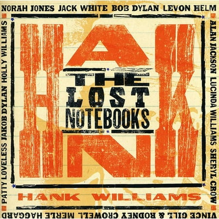 The Lost Notebooks Of Hank Williams (The Best Of Hank Williams)