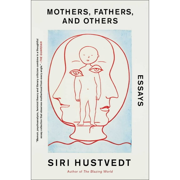 Mothers, Fathers, and Others : Essays (Paperback)