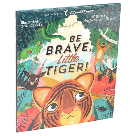 Pre-Owned Be Brave, Little Tiger! (Hardcover) 1684127440 9781684127443