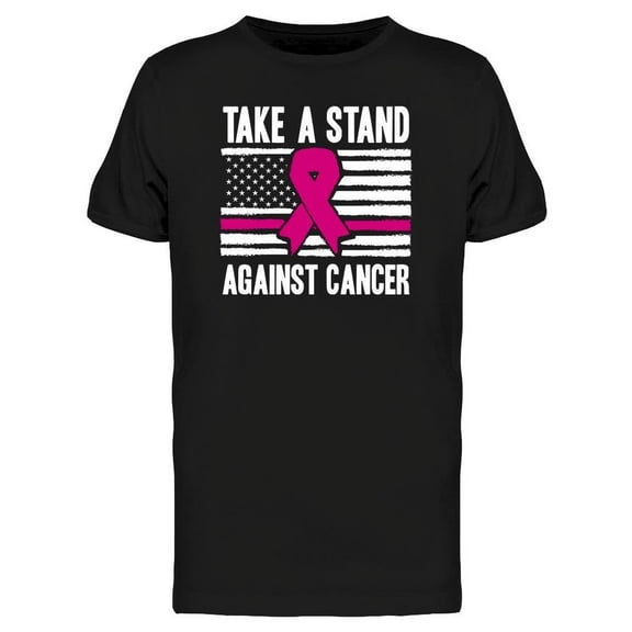Take A Stand Against Cancer  T-Shirt Men -Image by Shutterstock, Male Small