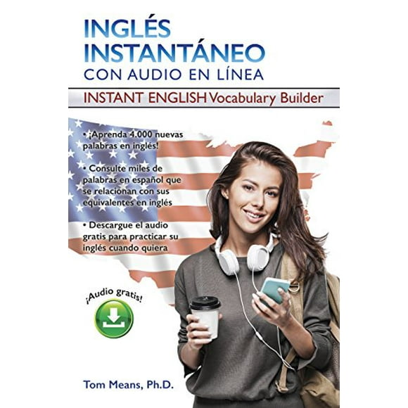 Ingles Instantaneo: Instant English Vocabulary Builder (Spanish Edition)
